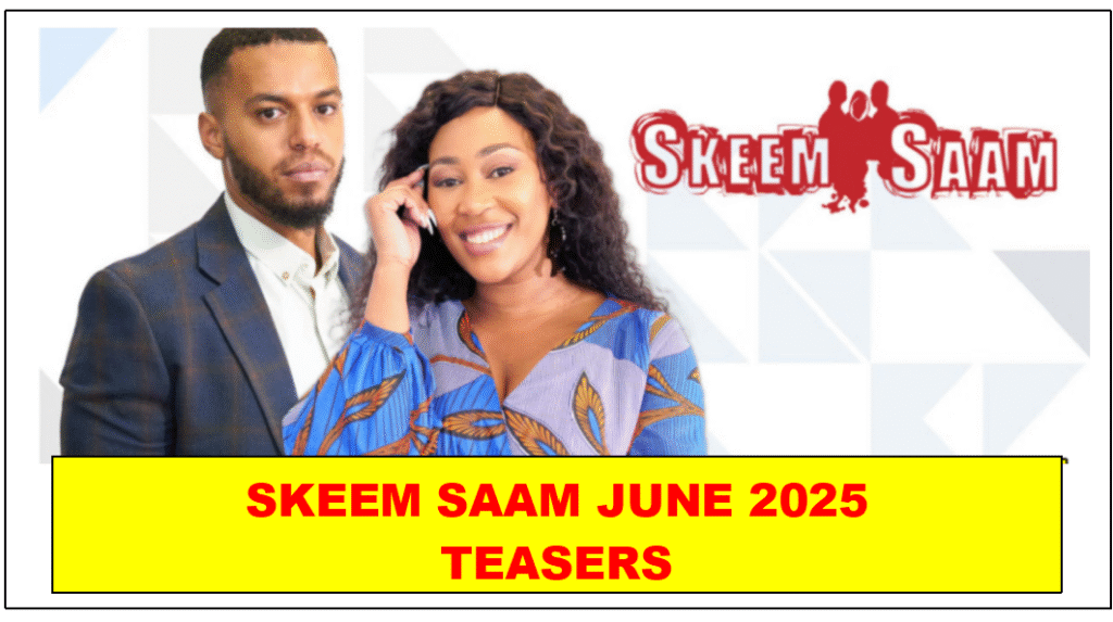 Skeem Saam JUNE 2025 Teasers